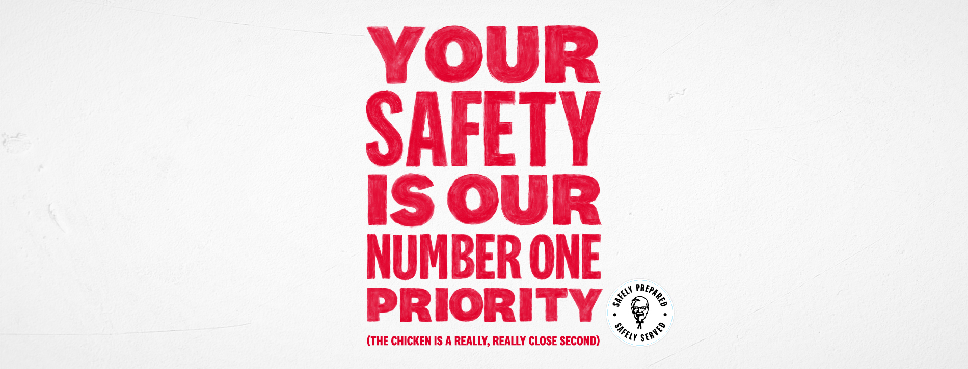 YOUR SAFETY IS OUR NUMBER ONE PRIORITY